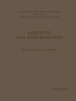 E-Book (pdf) Lehrbuch der Geburtshilfe von Rud. Th. V. Jaschke, O. Pankow