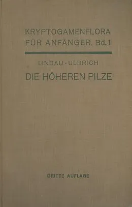 E-Book (pdf) Die höheren Pilze von Gustav Lindau, Eberhard Ulbrich