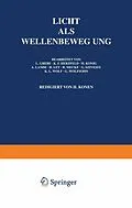 E-Book (pdf) Licht Als Wellenbewegung von L. Grebe, K. F. Herzfeld, W. König