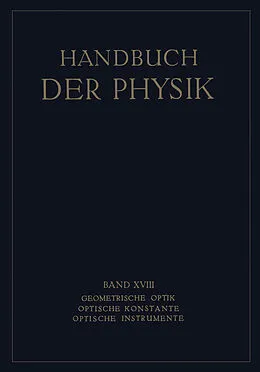 E-Book (pdf) Geometrische Optik. Optische Konstante. Optische Instrumente von H. Boegehold, O. Eppenstein, H. Hartinger