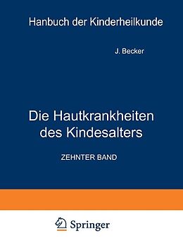 E-Book (pdf) Die Hautkrankheiten des Kindesalters von J. Becker, R. Brünauer, A. Buschke