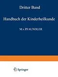 E-Book (pdf) Handbuch der Kinderheilkunde von M. von Pfaundler, A. Schlossmann