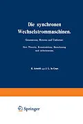 E-Book (pdf) Die synchronen Wechselstrommaschinen. Generatoren, Motoren und Umformer. Ihre Theorie, Konstruktion, Berechnung und Arbeitsweise von E. Arnold, J.L. la Cour