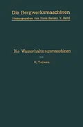 E-Book (pdf) Die Wasserhaltungsmaschinen von Karl Teiwes