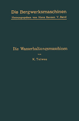 E-Book (pdf) Die Wasserhaltungsmaschinen von Karl Teiwes