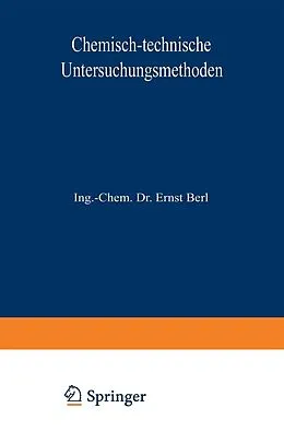 E-Book (pdf) Chemisch-technische Untersuchungsmethoden von Berl Lunge, D. Aufhäuser, P. Aulich