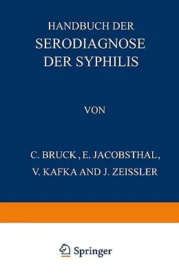 E-Book (pdf) Handbuch der Serodiagnose der Syphilis von C Bruck, E. Jakobsthal, V. Kafka