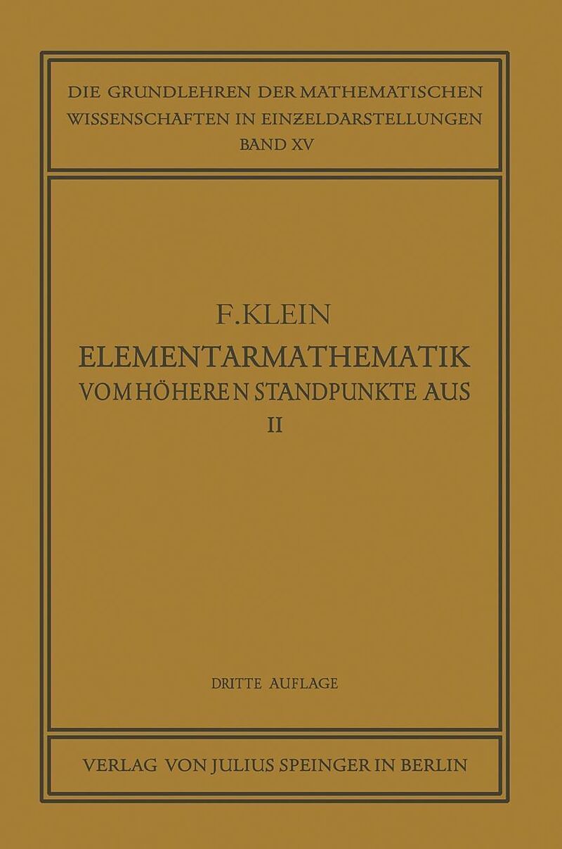 Elementarmathematik vom Höheren Standpunkte Aus, II