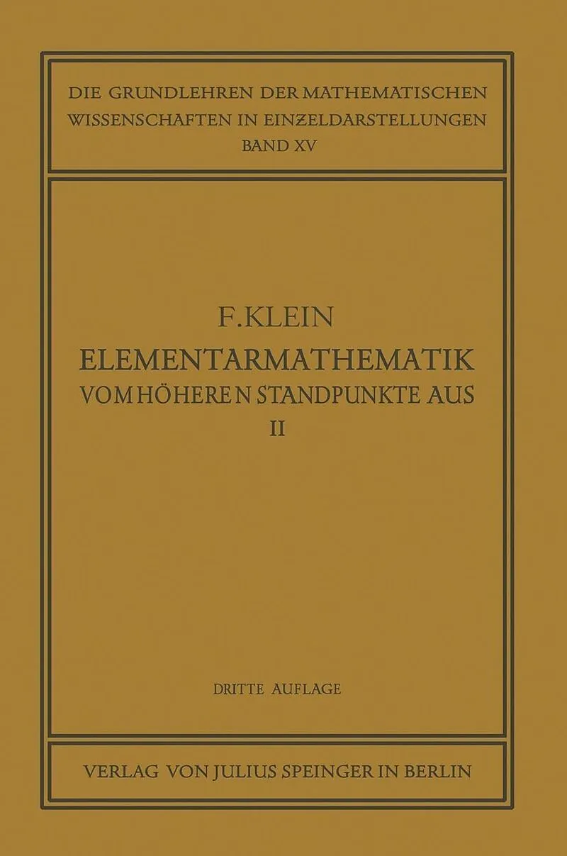 Elementarmathematik vom Höheren Standpunkte Aus, II