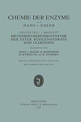 E-Book (pdf) Die Hydrolisierenden Enzyme der Ester, Kohlenhydrate und Glukoside von Hans v. Euler, K. Josephson, M. Myrbäck