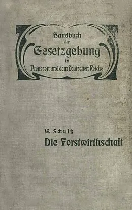 E-Book (pdf) Die Forstwirthschaft von W. Schultz