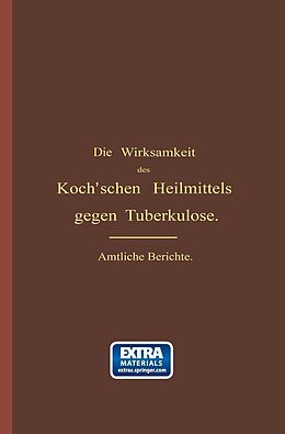 E-Book (pdf) Die Wirksamkeit des Koch'schen Heilmittels gegen Tuberkulose von Albert Guttstadt