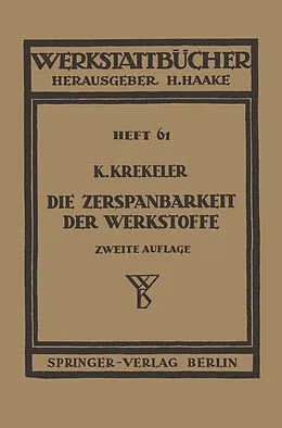 E-Book (pdf) Die Zerspanbarkeit der Werkstoffe von Karl Krekeler