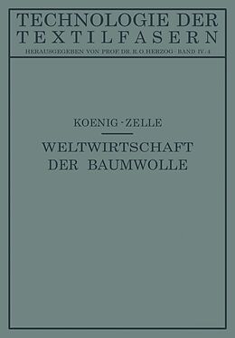 E-Book (pdf) Die Weltwirtschaft der Baumwolle von Paul Koenig, Arnold Zelle
