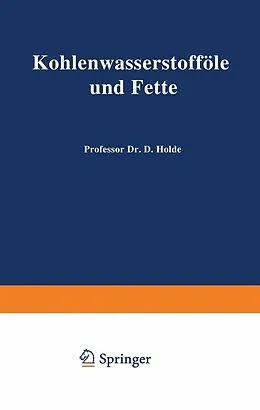 E-Book (pdf) Kohlenwasserstofföle und Fette von W. Bleyberg, G. Meyerheim, W. Bachmann