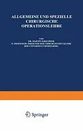 E-Book (pdf) Die Eingriffe am Gehirnschädel, Gehirn, Gesicht, Gesichtsschädel, an der Wirbelsäule und am Rückenmark von N. Guleke, O. Kleinschmidt