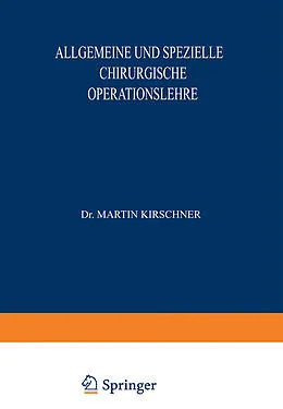 E-Book (pdf) Allgemeine und Spezielle Chirurgische Operationslehre von A. Lautenschläger, O. Kleinschmidt