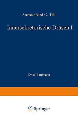 E-Book (pdf) Blutgefäss- und Lymphgefässapparat Innersekretorische Drüsen von W. Bargmann, W. Bargmann