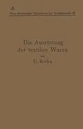 E-Book (pdf) Die Ausrüstung der textilen Waren von G. Rohn, Alexander Lainer