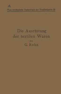 E-Book (pdf) Die Ausrüstung der textilen Waren von G. Rohn, Alexander Lainer