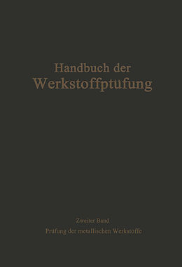E-Book (pdf) Die Prüfung der metallischen Werkstoffe von K. Bungardt, E. Damerow, U. Dehlinger