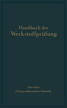 E-Book (pdf) Die Prüfung nichtmetallischer Baustoffe von E. Brenner, A. Dietzel, K. Egner