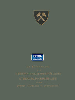 E-Book (pdf) Ausrichtung, Vorrichtung, Abbau, Grubenausbau von Verein Für Die Bergbaulichen Interessen Im