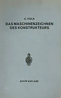 E-Book (pdf) Das Maschinenzeichnen des Konstrukteurs von Carl Volk