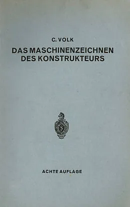 E-Book (pdf) Das Maschinenzeichnen des Konstrukteurs von Carl Volk