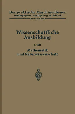 E-Book (pdf) Der praktische Maschinenbauer von H. Winkel, K. Ruegg
