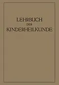E-Book (pdf) Lehrbuch der Kinderheilkunde von R. Degkwitz, A. Eckstein, E. Freudenberg