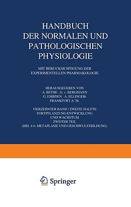 E-Book (pdf) Handbuch der Normalen und Pathologischen Physiologie Fortpflanzung Entwicklung und Wachstum von A. Bethe, G.v. Bergmann, G. Embden