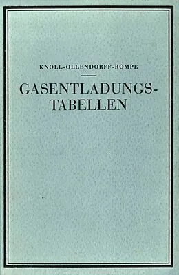 E-Book (pdf) Gasentladungs- Tabellen von M. Knoll, F. Ollendorff, R. Rampe