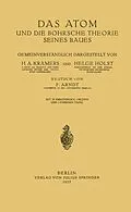 E-Book (pdf) Das Atom und die Bohrsche Theorie seines Baues von H. A. Kramers, Helge Holst, F. Arndt
