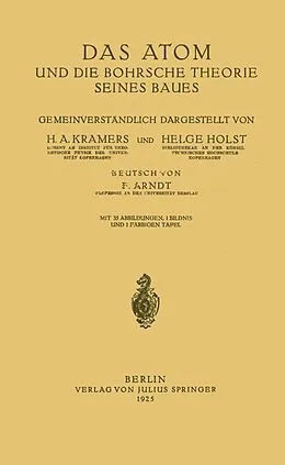 E-Book (pdf) Das Atom und die Bohrsche Theorie seines Baues von H. A. Kramers, Helge Holst, F. Arndt