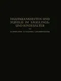 E-Book (pdf) Hautkrankheiten und Syphilis im Säuglings? und Kindesalter von H. Finkelstein, E. Galewsky, L. Halberstaedter