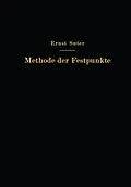 E-Book (pdf) Die Methode der Festpunkte zur Berechnung der statisch unbestimmten Konstruktionen mit zahlreichen Beispielen aus der Praxis insbesondere ausgeführten Eisenbetontragwerken von Ernst Suter, O. Baumann, F. Häusler