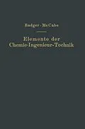 E-Book (pdf) Elemente der Chemie-Ingenieur-Technik von Walther L. Badger, Warren L. McCabe, NA Kutzner