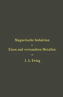 E-Book (pdf) Magnetische Induktion in Eisen und verwandten Metallen von J. A. Ewing, L. Holborn, St. Lindeck