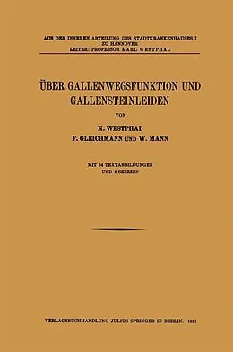 E-Book (pdf) Über Gallenwegsfunktion und Gallensteinleiden von K. Westphal, F. Gleichmann, W. Mann