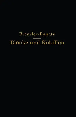 E-Book (pdf) Blöcke und Kokillen von A.W. Brearley, H. Brearley, F. Rapatz
