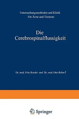 E-Book (pdf) Die Cerebrospinalflüssigkeit von Fritz Roeder, Otto Rehm