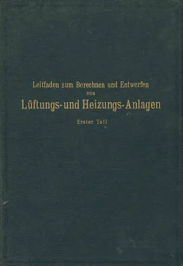 E-Book (pdf) Leitfaden zum Berechnen und Entwerfen von Läftungs- und Heizungs-Anlagen von H. Rietschel, K. Brabbée