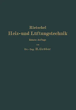 E-Book (pdf) H. Rietschels Leitfaden der Heiz- und Lüftungstechnik von Heinrich Gröber, F. Bradtke