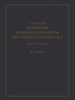 E-Book (pdf) Klinische Röntgendiagnostik des Verdauungskanals von Eduard Stierlin, H. Chaoul