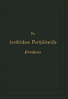E-Book (pdf) Die forstlichen Verhältnisse Preußens von Otto von Hagen, K. Donner