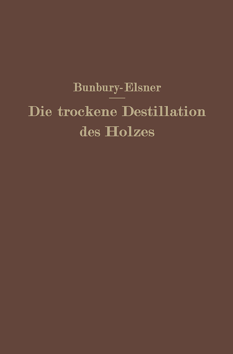 Die trockene Destillation des Holzes