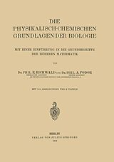 E-Book (pdf) Die Physikalisch-Chemischen Grundlagen der Biologie von E. Eichwald, A. Fodor