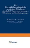 E-Book (pdf) Die Heiz- und Lüftungsanlagen in den verschiedenen Gebäudearten einschließlich Warmwasserversorungs-, Befeuchtungs- und Entnebelungsanlagen von M. Hottinger, W. v. Gonzenbach