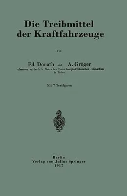 E-Book (pdf) Die Treibmittel der Kraftfahrzeuge von Ed. Donath, A. Gröger